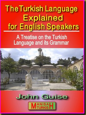 cover image of The Turkish Language Explained for English Speakers